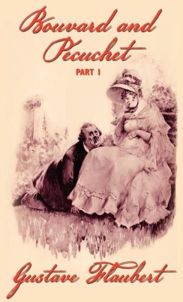 Cover for Gustave Flaubert · Bouvard and Pecuchet (Part 1) (Hardcover bog) (2003)