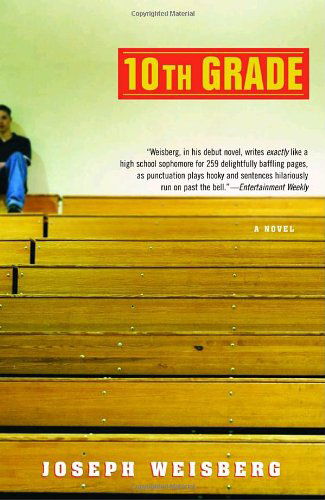 Cover for Joe Weisberg · 10th Grade: a Novel (Paperback Book) [Reprint edition] (2003)