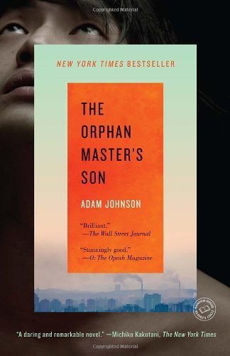 Cover for Adam Johnson · The Orphan Master's Son: a Novel (Pulitzer Prize for Fiction) (Paperback Book) (2012)