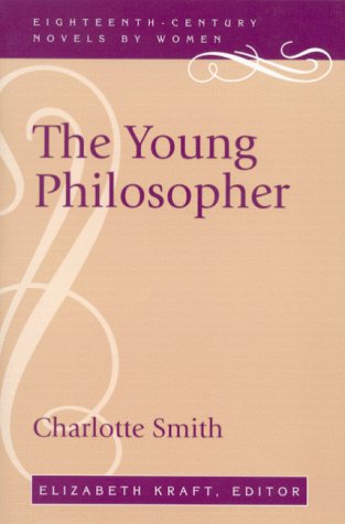 The Young Philosopher - Eighteenth-Century Novels by Women - Charlotte Smith - Books - The University Press of Kentucky - 9780813109626 - June 10, 1999