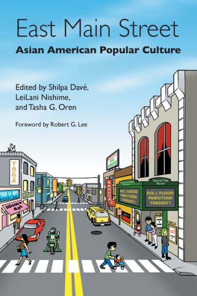 Cover for Shilpa Dave · East Main Street: Asian American Popular Culture (Hardcover Book) (2005)