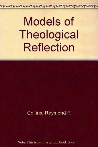 Models of Theological Reflection - Raymond F. Collins - Books - Rowman & Littlefield - 9780819136626 - December 7, 1983