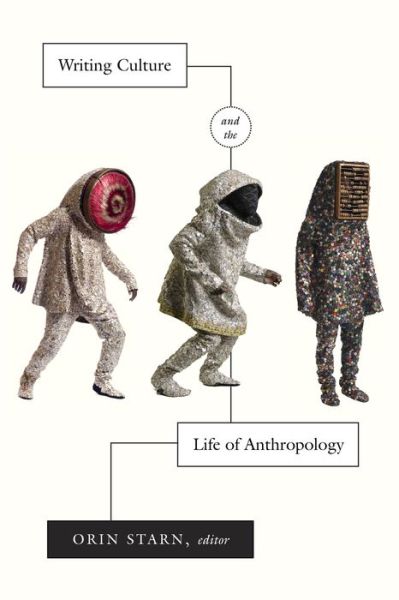 Cover for Orin Starn · Writing Culture and the Life of Anthropology (Hardcover Book) (2015)