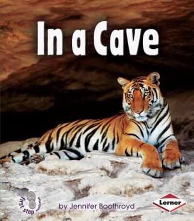 Cover for Jennifer Boothroyd · In a Cave (First Step Nonfiction) (Paperback Book) (2006)