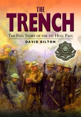 Cover for David Bilton · The Trench: the True Story of the Hull Pals (Paperback Book) (2008)