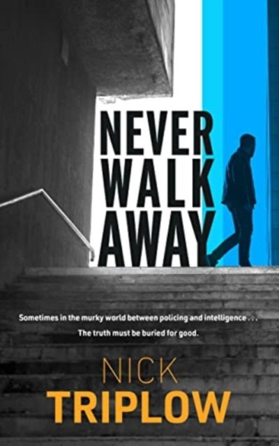 Cover for Nick Triplow · Never Walk Away (Taschenbuch) (2023)