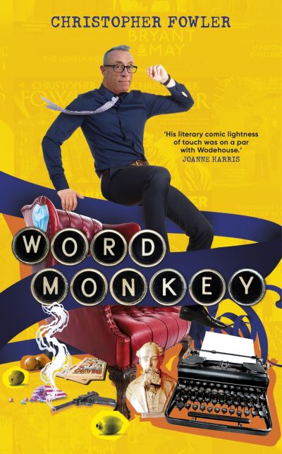 Cover for Christopher Fowler · Word Monkey (Hardcover Book) (2023)