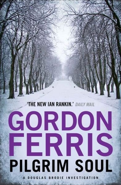 Cover for Gordon Ferris · Pilgrim Soul - Douglas Brodie Series (Pocketbok) [Main edition] (2013)