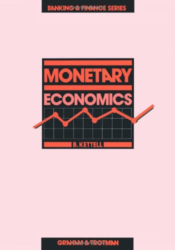 Cover for B. Kettell · Monetary Economics - Banking and Finance Series (Paperback Book) [Softcover reprint of the original 1st ed. 1985 edition] (1985)