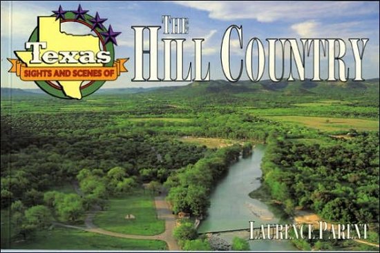 Cover for Laurence Parent · Texas Sights and Scenes of the Hill Country - Sights &amp; scenes (Paperback Bog) (1995)