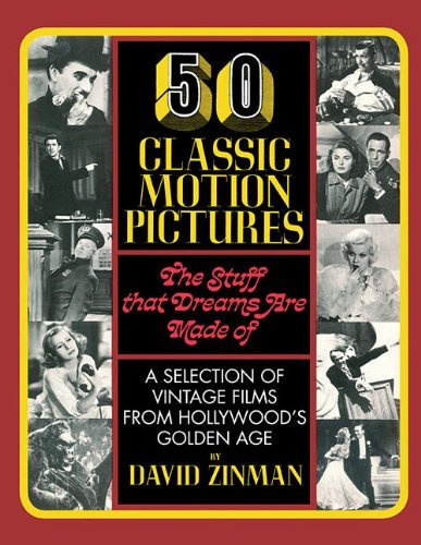50 Classic Motion Pictures: The Stuff That Dreams Are Made Of - Limelight - David Zinman - Bøker - Limelight Editions - 9780879101626 - 1. august 2004
