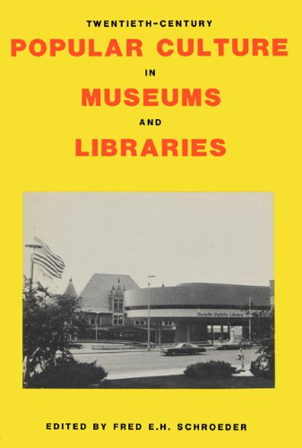 Cover for Schroeder · Twentieth-Century Popular Culture in Museums and Libraries (Gebundenes Buch) (1981)