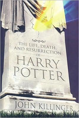 Cover for John Killinger · The Life, Death, and Resurrection of Harry Potter (Paperback Book) (2009)