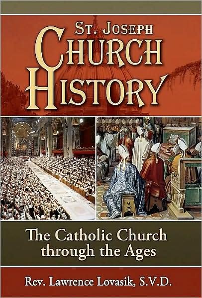 Cover for Lawrence G. Lovasik · Church History: the Catholic Church Through the Ages (Taschenbuch) (1990)