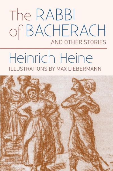 Rabbi of Bacherach and Other Stories - Heinrich Heine - Books - Markus Wiener Pub - 9780910129626 - March 5, 2014