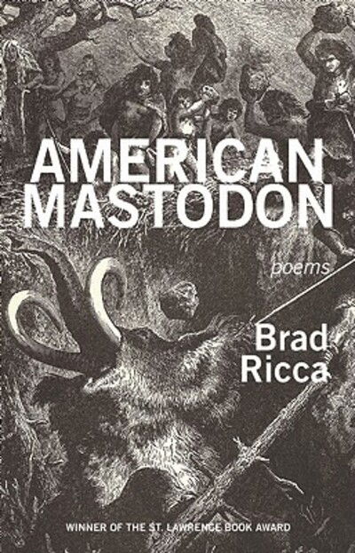 American Mastodon - Brad Ricca - Książki - Black Lawrence Press - 9780982876626 - 13 grudnia 2011