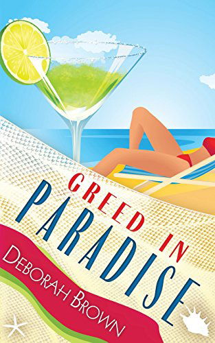 Cover for Deborah Brown · Greed in Paradise (Paradise Series) (Volume 5) (Pocketbok) (2014)