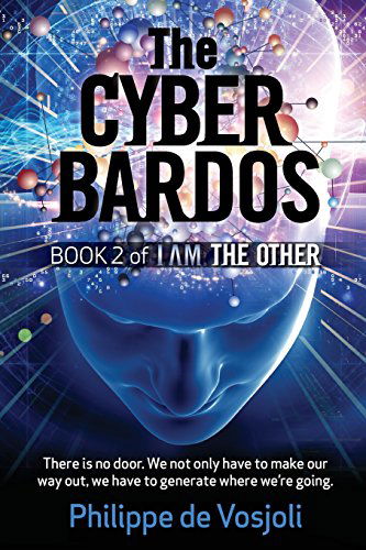 Cover for Philippe De Vosjoli · The Cyberbardos: Book 2 of I Am the Other (Volume 2) (Paperback Book) (2014)