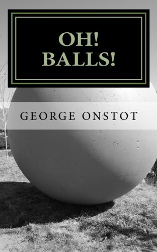 Cover for George Onstot · Oh! Balls! (Paperback Book) (2014)
