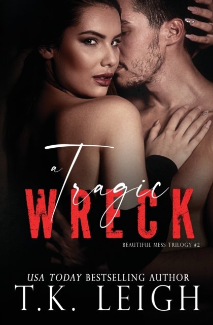 Cover for T K Leigh · A Tragic Wreck (Paperback Book) (2014)