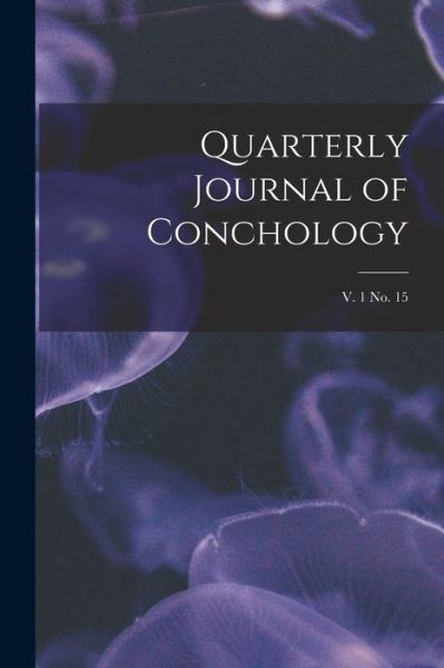 Cover for Anonymous · Quarterly Journal of Conchology; v. 1 no. 15 (Paperback Book) (2021)