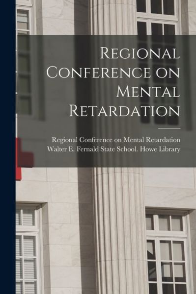 Cover for Regional Conference on Mental Retarda · Regional Conference on Mental Retardation (Paperback Book) (2021)