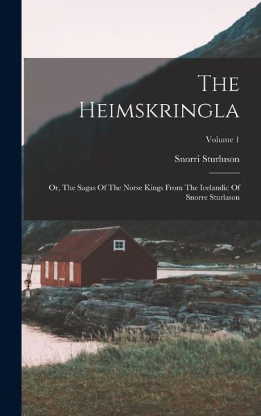 Heimskringla - Snorri Sturluson - Libros - Creative Media Partners, LLC - 9781016299626 - 27 de octubre de 2022