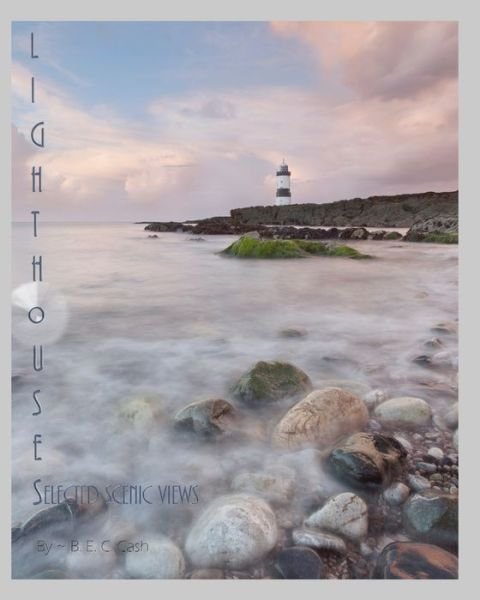 Cover for B E C Cash · Lighthouses (Paperback Book) (2021)