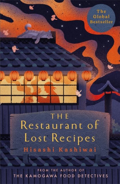 Cover for Hisashi Kashiwai · The Restaurant of Lost Recipes - The Kamogawa Food Detectives (Hardcover Book) (2024)