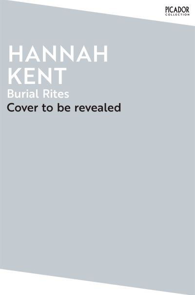 Cover for Hannah Kent · Burial Rites - Picador Collection (Paperback Book) (2024)