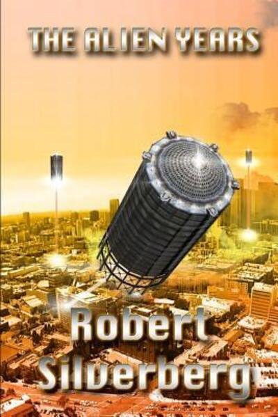 Cover for Robert Silverberg · The Alien Years (Pocketbok) (2019)