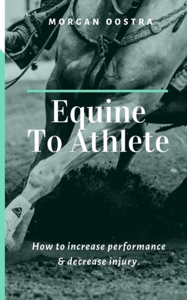 Cover for Morgan Oostra · Equine To Athlete (Paperback Book) (2019)