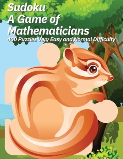 Cover for Kelly Johnson · Sudoku a Game of Mathematicians 400 Puzzles Very Easy and Normal Difficulty (Bok) (2023)