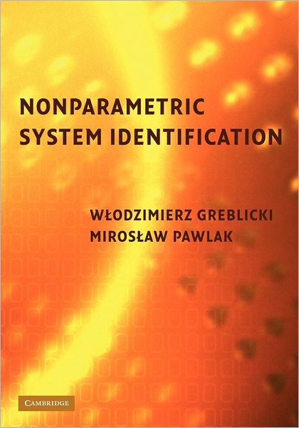 Cover for Greblicki, Wlodzimierz (Politechnika Wroclawska, Poland) · Nonparametric System Identification (Taschenbuch) (2012)