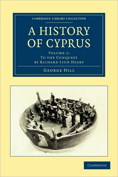 Cover for George Hill · A History of Cyprus - Cambridge Library Collection - European History (Pocketbok) (2010)