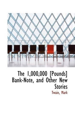 Cover for Twain Mark · The 1,000,000 [pounds] Bank-note, and Other New Stories (Pocketbok) (2009)