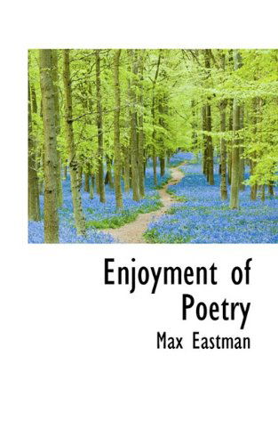 Cover for Max Eastman · Enjoyment of Poetry (Paperback Book) (2009)