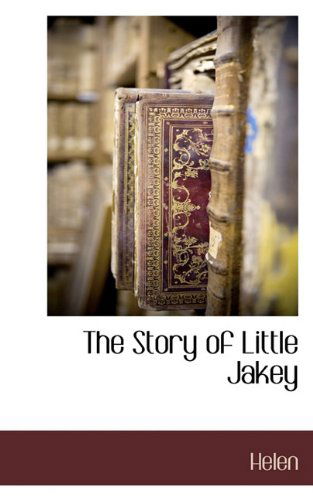 Cover for Helen · The Story of Little Jakey (Paperback Book) (2009)