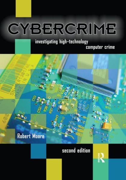 Cover for Robert Moore · Cybercrime: Investigating High-Technology Computer Crime (Gebundenes Buch) (2015)