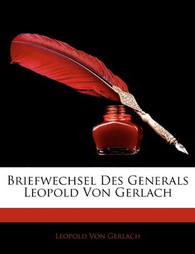 Cover for Leopold Von Gerlach · Briefwechsel Des Generals Leopold Von Gerlach (Paperback Book) [German edition] (2010)