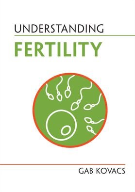 Cover for Gab Kovacs · Understanding Fertility - Understanding Life (Innbunden bok) (2022)