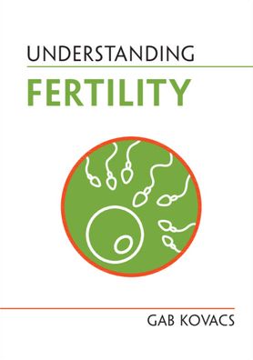 Cover for Gab Kovacs · Understanding Fertility - Understanding Life (Hardcover Book) (2022)