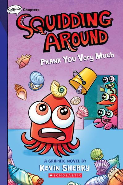 Cover for Kevin Sherry · Squidding Around: Prank You Very Much (Paperback Book) (2022)