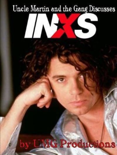 Cover for UMG Productions · Uncle Martin and the Gang Discusses: INXS (Pocketbok) (2017)