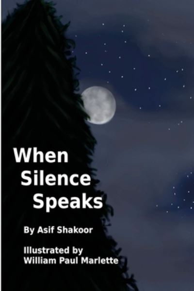 Cover for Asif Shakoor · When Silence Speaks (Book) (2022)
