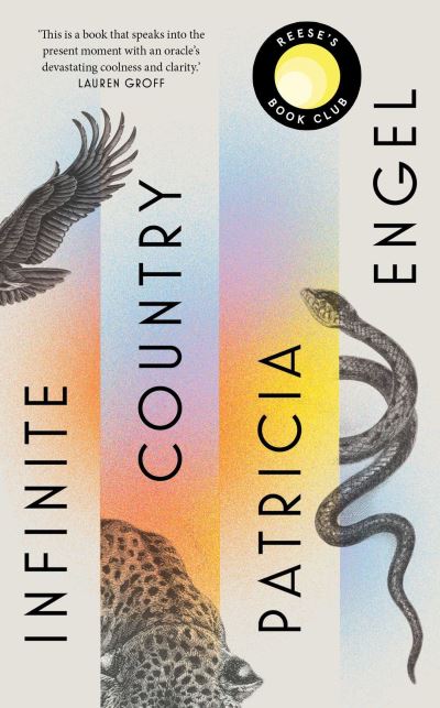 Cover for Patricia Engel · Infinite Country: A Reese Witherspoon Book Club Pick (Hardcover Book) (2021)