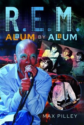 Cover for Max Pilley · R.E.M. Album by Album (Hardcover Book) (2023)