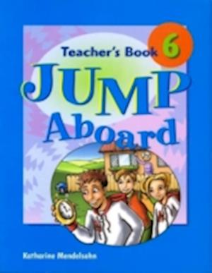 Cover for Katharine Mendelsohn · Jump Aboard 6 Teacher's Book (Paperback Book) (2005)