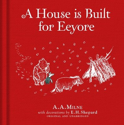 Cover for A. A. Milne · Winnie-the-Pooh: A House is Built for Eeyore (Gebundenes Buch) (2019)