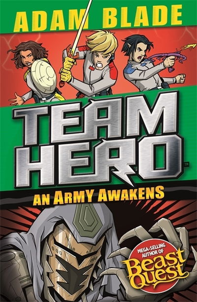 Team Hero: An Army Awakens: Series 4 Book 4 - Team Hero - Adam Blade - Bøger - Hachette Children's Group - 9781408355626 - 7. marts 2019